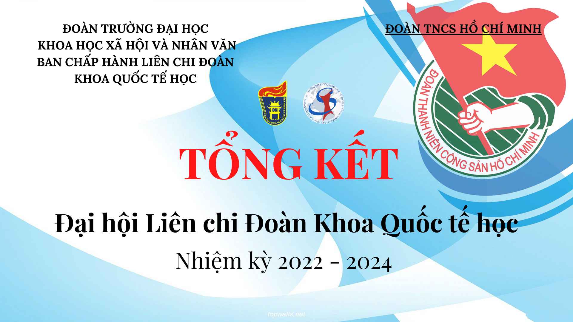 Tổng kết đại hội Liên chi đoàn Khoa Quốc tế học nhiệm kỳ 2022-2024